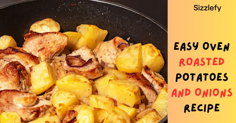 Easy Oven Roasted Potatoes and Onions Recipe